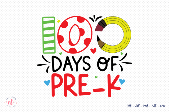 100 Days of Pre-k, 100 Days of School SVG