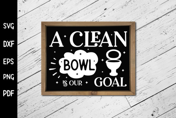 A Clean Bowl is Our Goal, Bathroom SVG