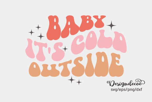 Baby It s Cold Outside Retro Groovy SVG