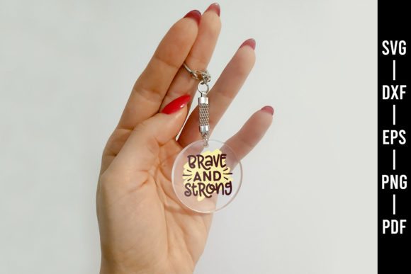 Brave and Strong SVG, Keychain SVG