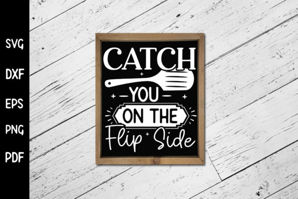 Catch You on the Flip Side Kitchen SVG Review