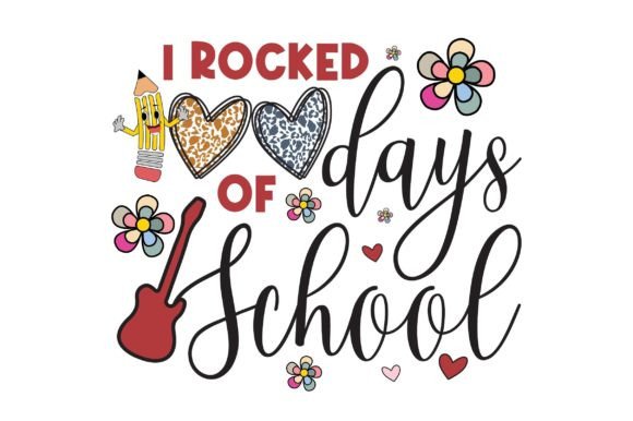 I Rocked 100 Days of School Svg
