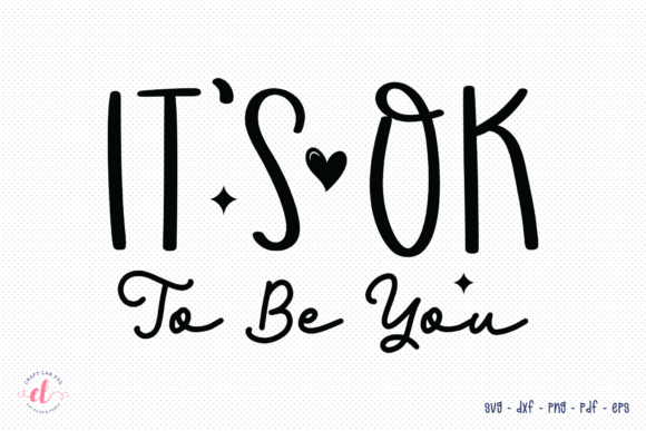 It’s Ok to Be You SVG: A Designer’s Review