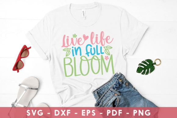 Live Life in Full Bloom SVG Spring Review