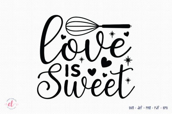 Love is Sweet SVG Review
