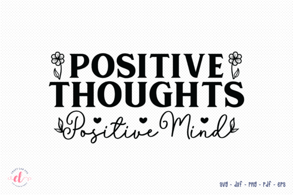 Positive Thoughts Positive Mind SVG Review
