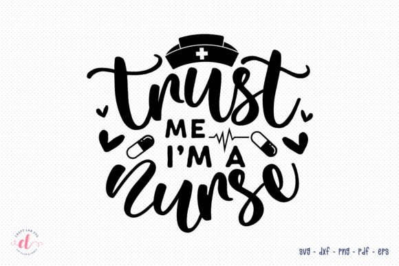Trust Me I m a Nurse SVG Review
