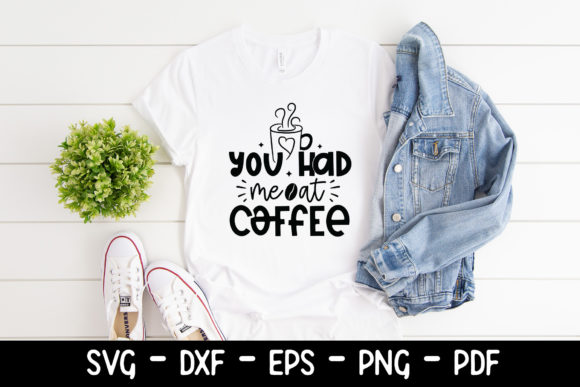 You Had Me at Coffee SVG Review